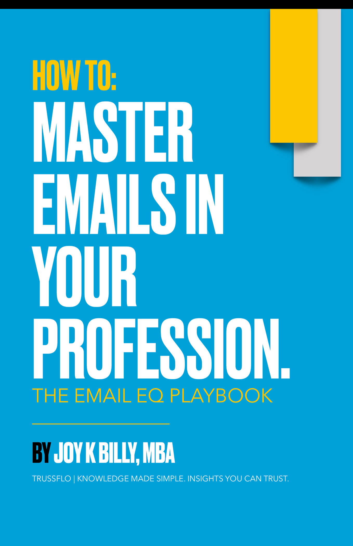 How To: Master Emails In Your Profession - The Email EQ Playbook